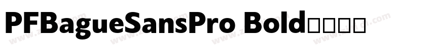 PFBagueSansPro Bold字体转换